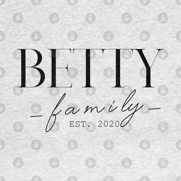 Betty Family EST. 2020, Surname, Betty by ProvidenciaryArtist